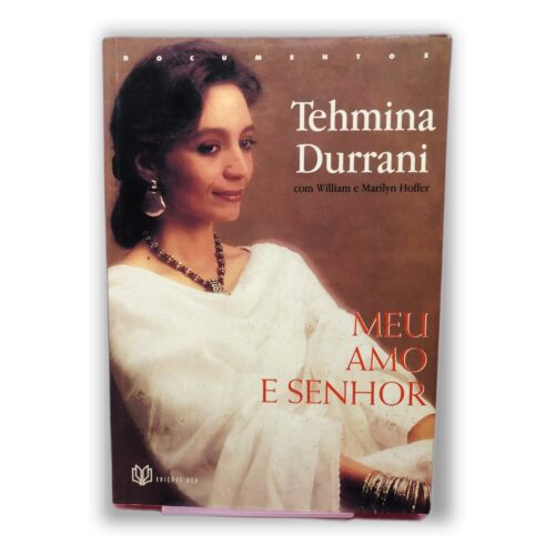 Meu Amor e Senhor - Tehmina Durrani com William e Marilyn Hofer