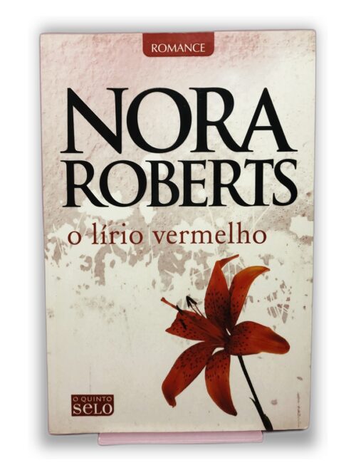 O Lírio Vermelho - Nora Roberts