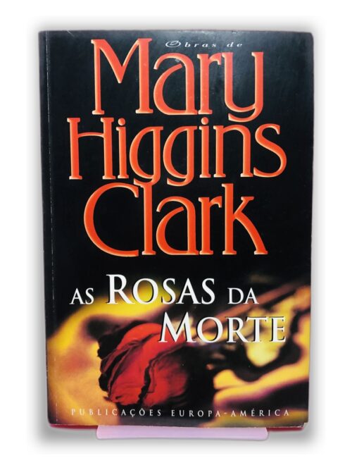 As Rosas da Morte - Mary Higgins Clark