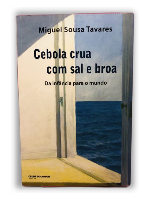 Cebola crua com sal e broa - Clube do Autor