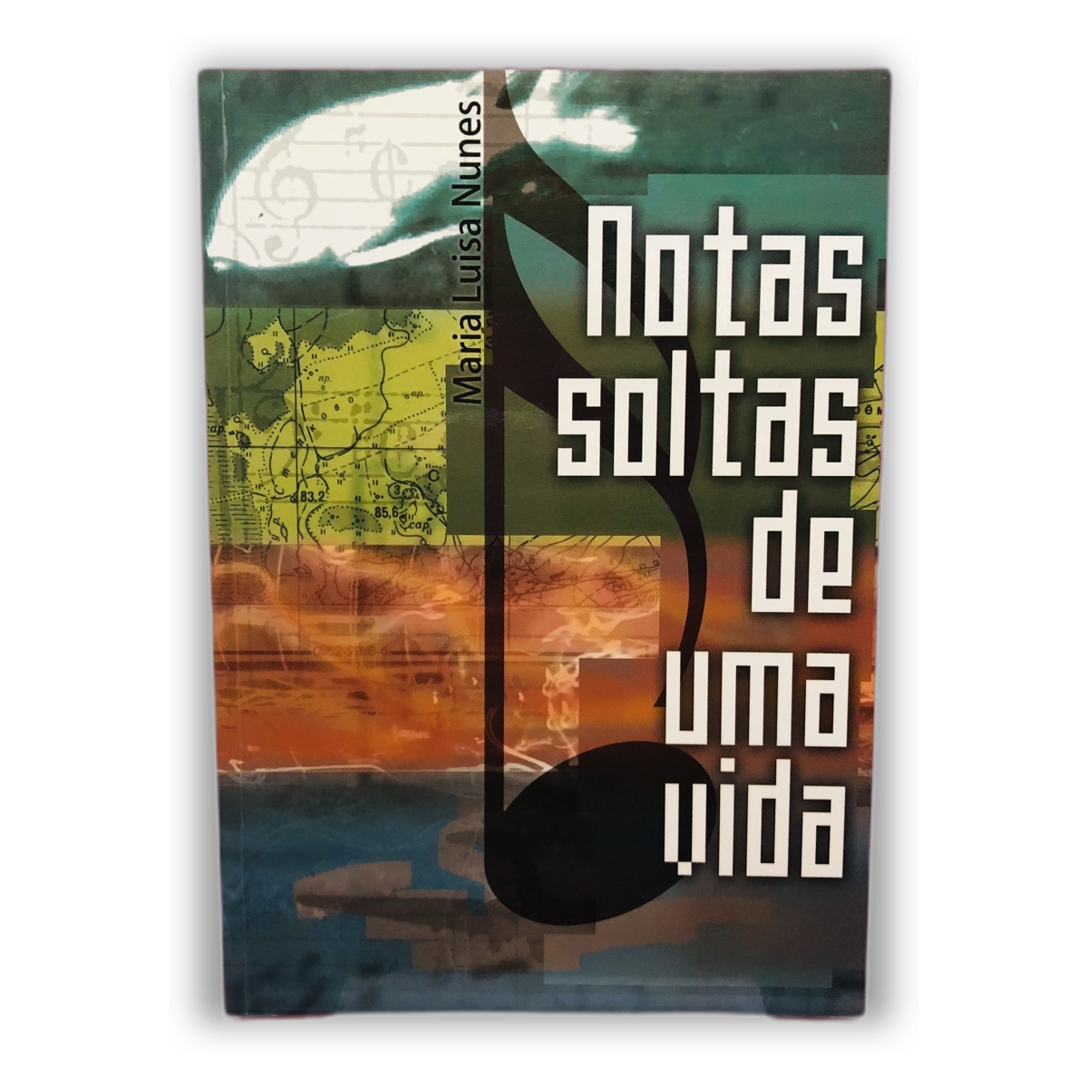 Notas soltas de uma vida - Maria Luísa Nunes