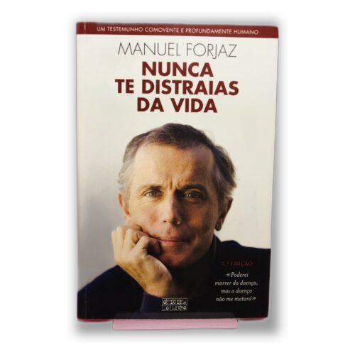 Nunca te distraías da vida - Manuel Forjaz