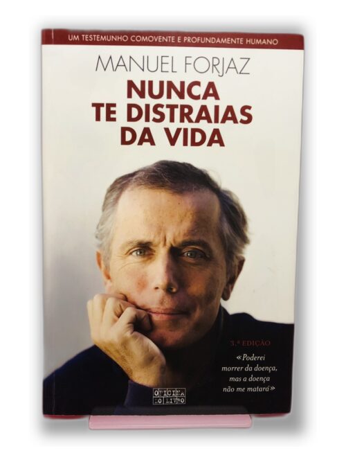 Nunca te distraías da vida - Manuel Forjaz