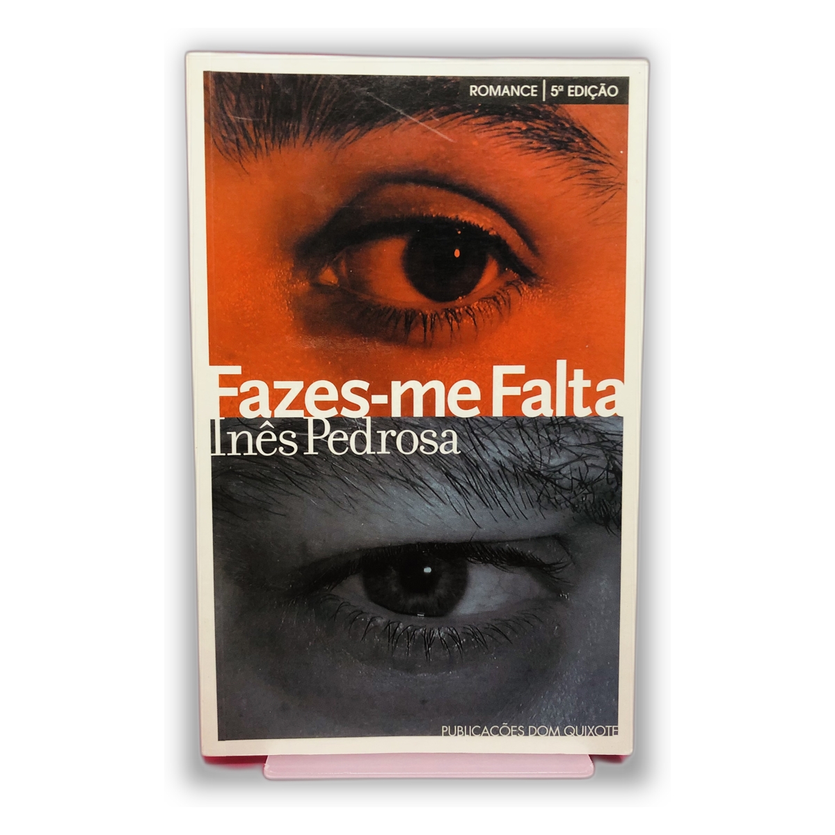 Fazes-me Falta - Inês Pedrosa