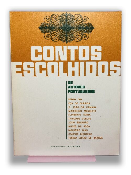 Contos Escolhidos - Vários autores, incluindo Eça de Queirós, J. João da Câmara, Marcelino Mesquita, entre outros.
