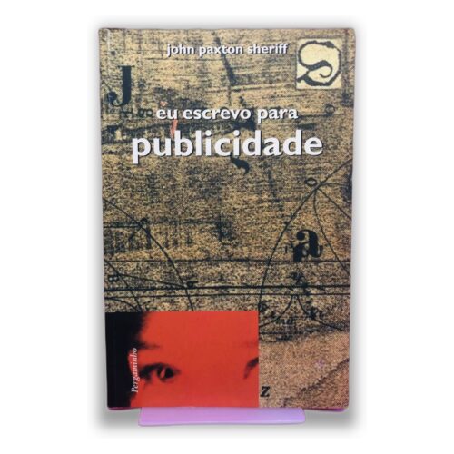 Eu Escrevo Para Publicidade - John Paxton Sheriff