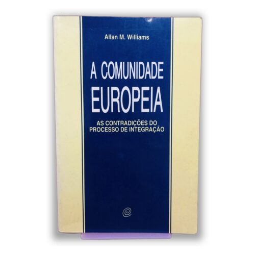 A Comunidade Europeia - Allan M. Williams