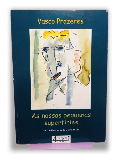 As nossas pequenas superfícies - Vasco Prazeres