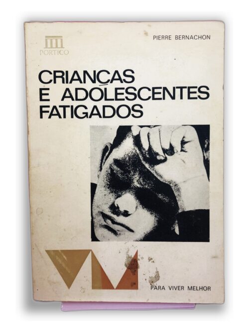 Crianças e Adolescentes Fatigados - Pierre Bernachon