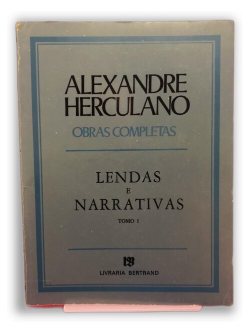 Lendas e Narrativas - Alexandre Herculano