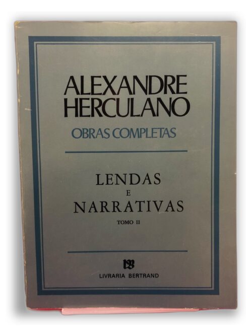 Lendas e Narrativas - Alexandre Herculano