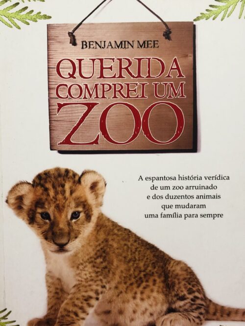 Querida, comprei um zoo - Benjamin Mee