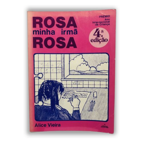 Rosa, minha irmã Rosa - Alice Vieira
