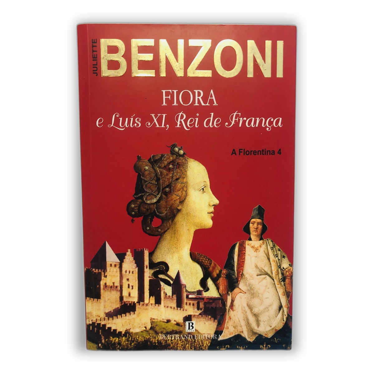 Fiora e Luís XI, Rei de França - Juliette Benzoni