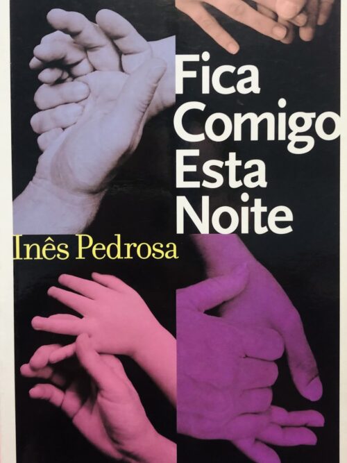 Fica Comigo Esta Noite - Inês Pedrosa