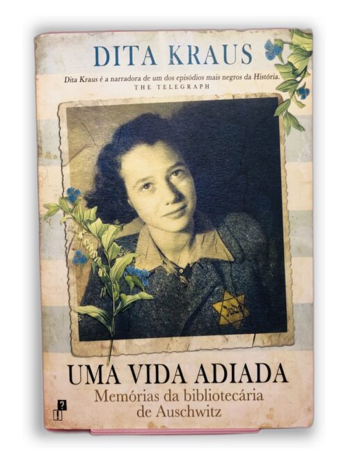 Uma Vida Adiada - Dita Kraus