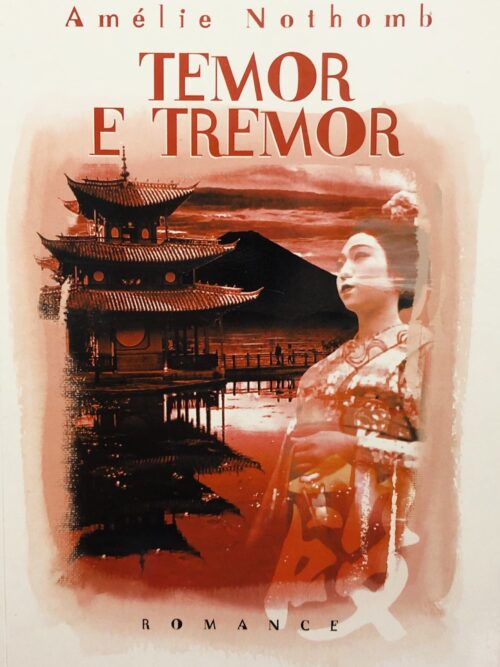 Temor e Tremor - Amélie Nothomb