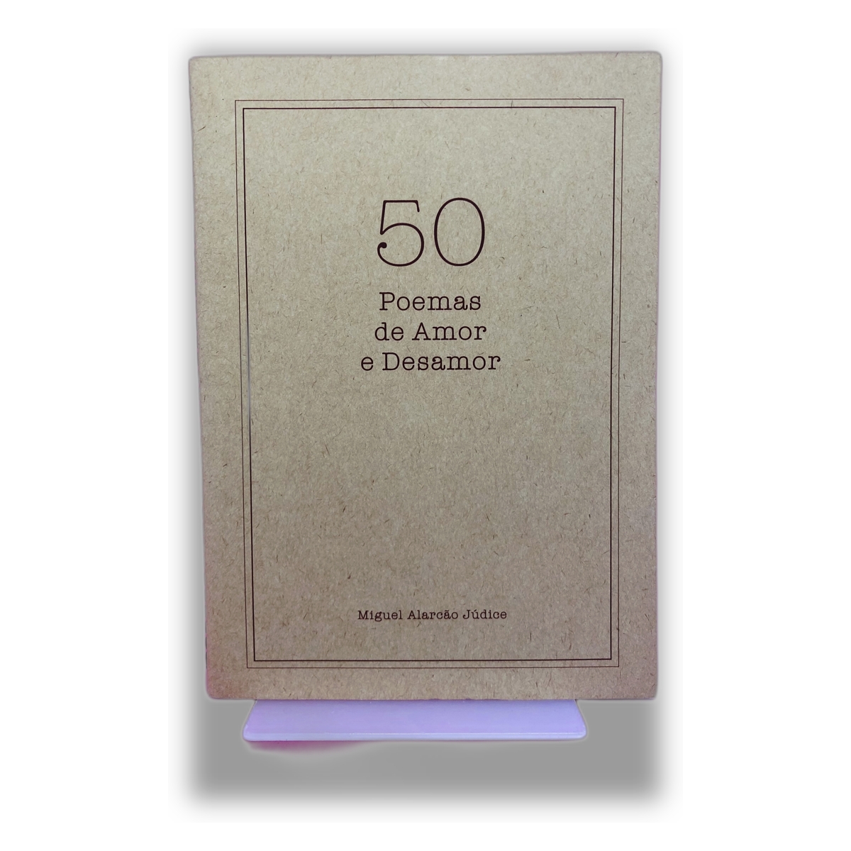 50 Poemas de Amor e Desamor - Miguel Alarcão Júdice