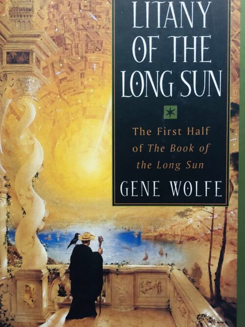 Litany of the Long Sun - Gene Wolfe