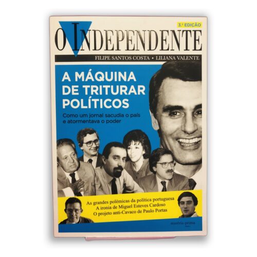 A Máquina de Triturar Políticos - Filipe Santos Costa, Liliana Valente