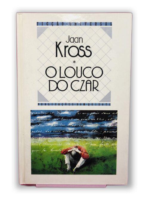 O Louco do Czar - Jaan Kross