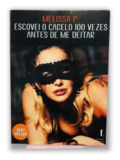 Escovei o Cabelo 100 Vezes Antes de Me Deitar - Melissa P.