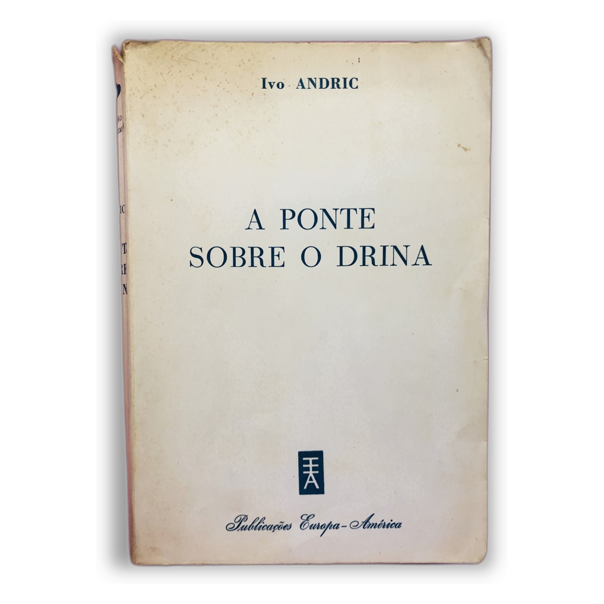 A Ponte Sobre o Drina - Ivo Andric