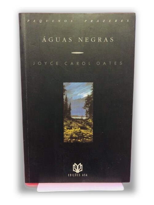 Águas Negras - Joyce Carol Oates