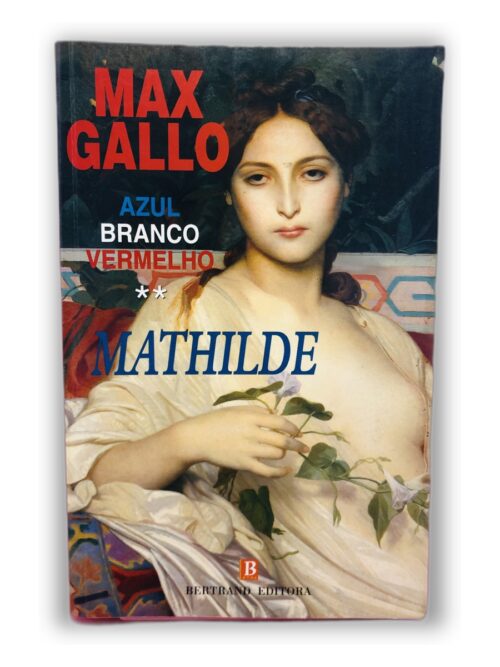 Mathilde - Max Gallo