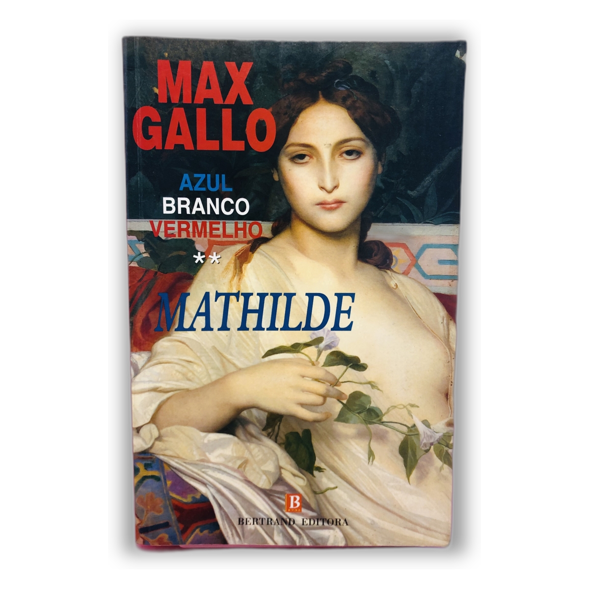 Mathilde - Max Gallo