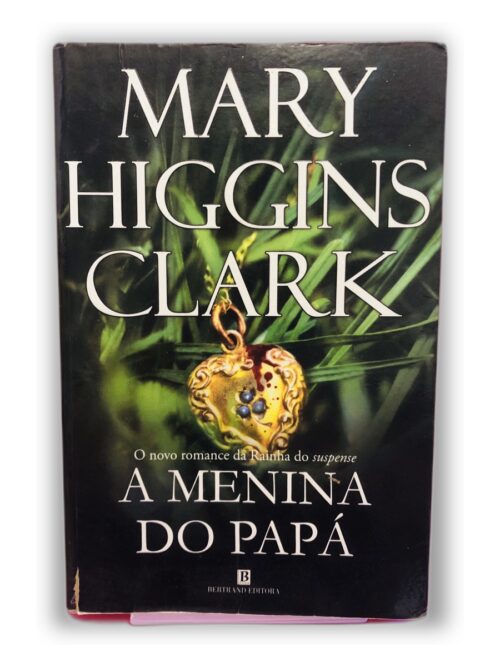 A Menina do Papá - Mary Higgins Clark