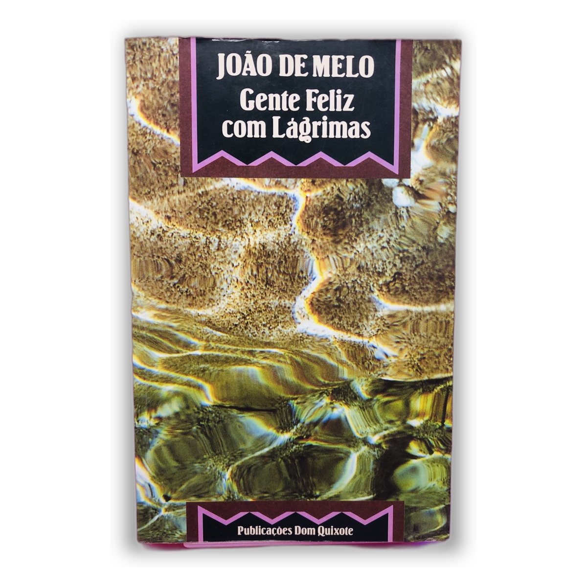 Gente Feliz com Lágrimas - João de Melo