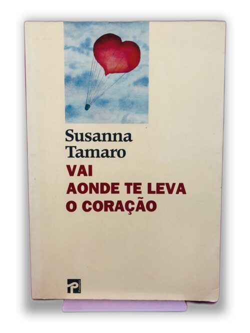 Vai onde te leva o coração - Susanna Tamaro