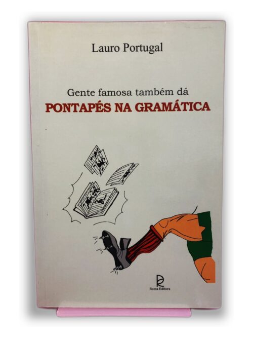 Gente famosa também dá pontapés na gramática - Lauro Portugal