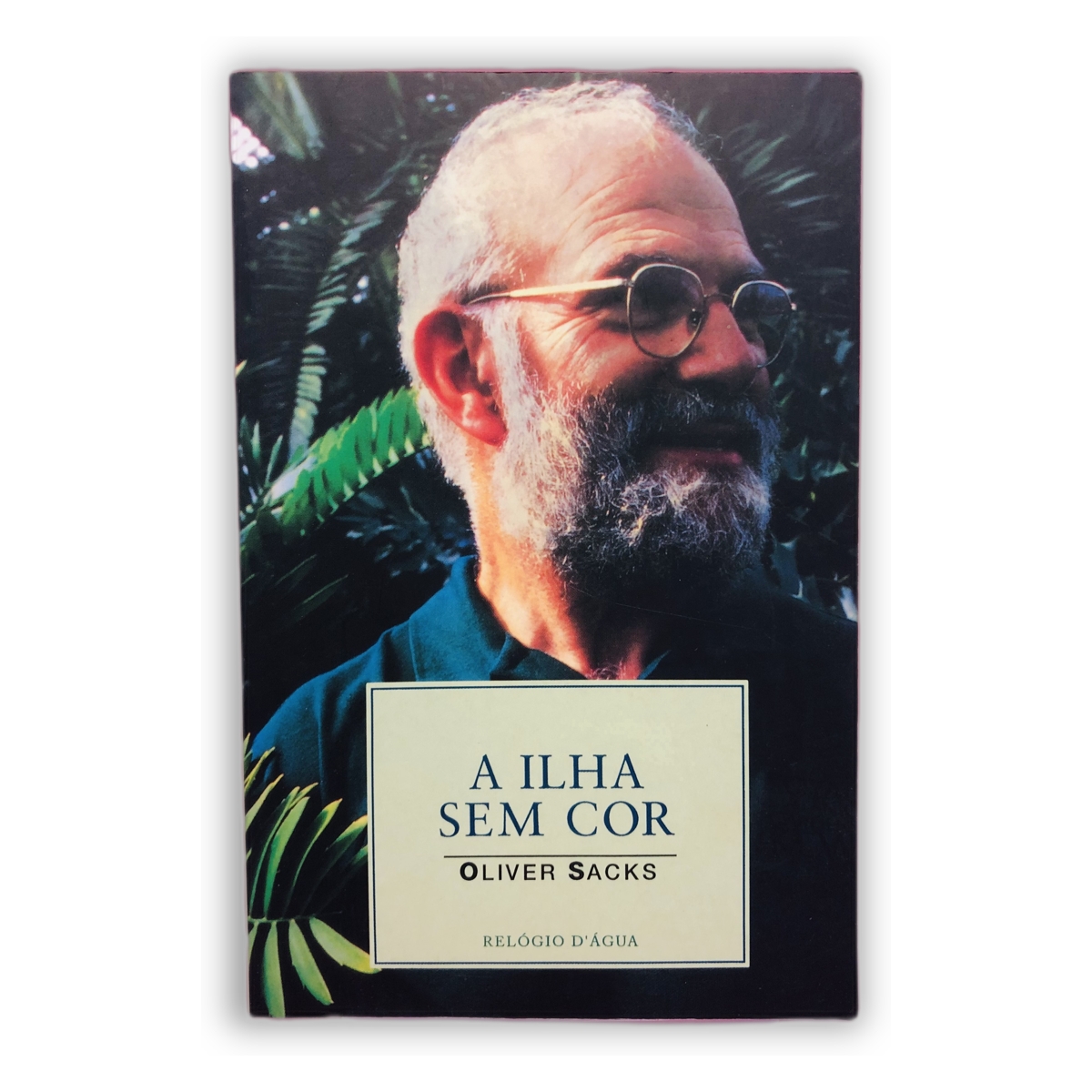 A Ilha Sem Cor - Oliver Sacks