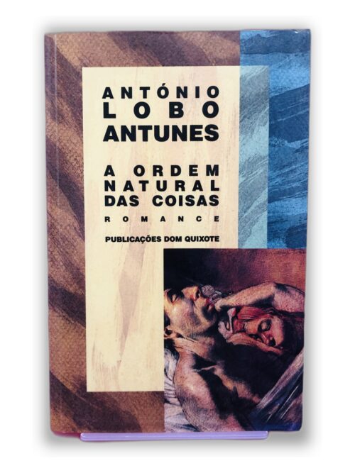 A Ordem Natural das Coisas - António Lobo Antunes