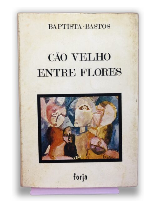 Cão Velho Entre Flores - Baptista-Bastos
