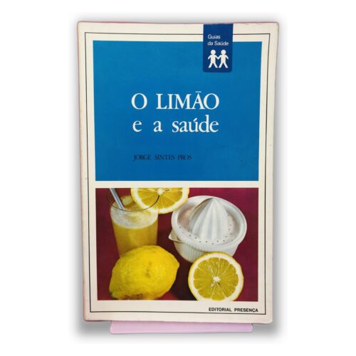 O Limão e a Saúde - Jorge Sintes Prós