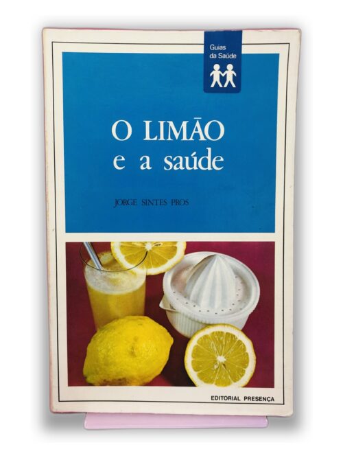 O Limão e a Saúde - Jorge Sintes Prós
