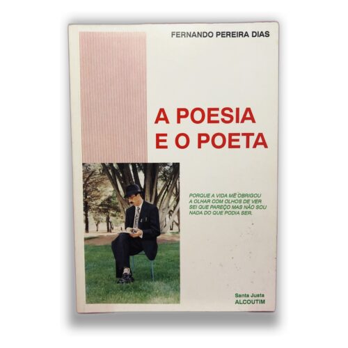 A Poesia e o Poeta - Fernando Pereira Dias