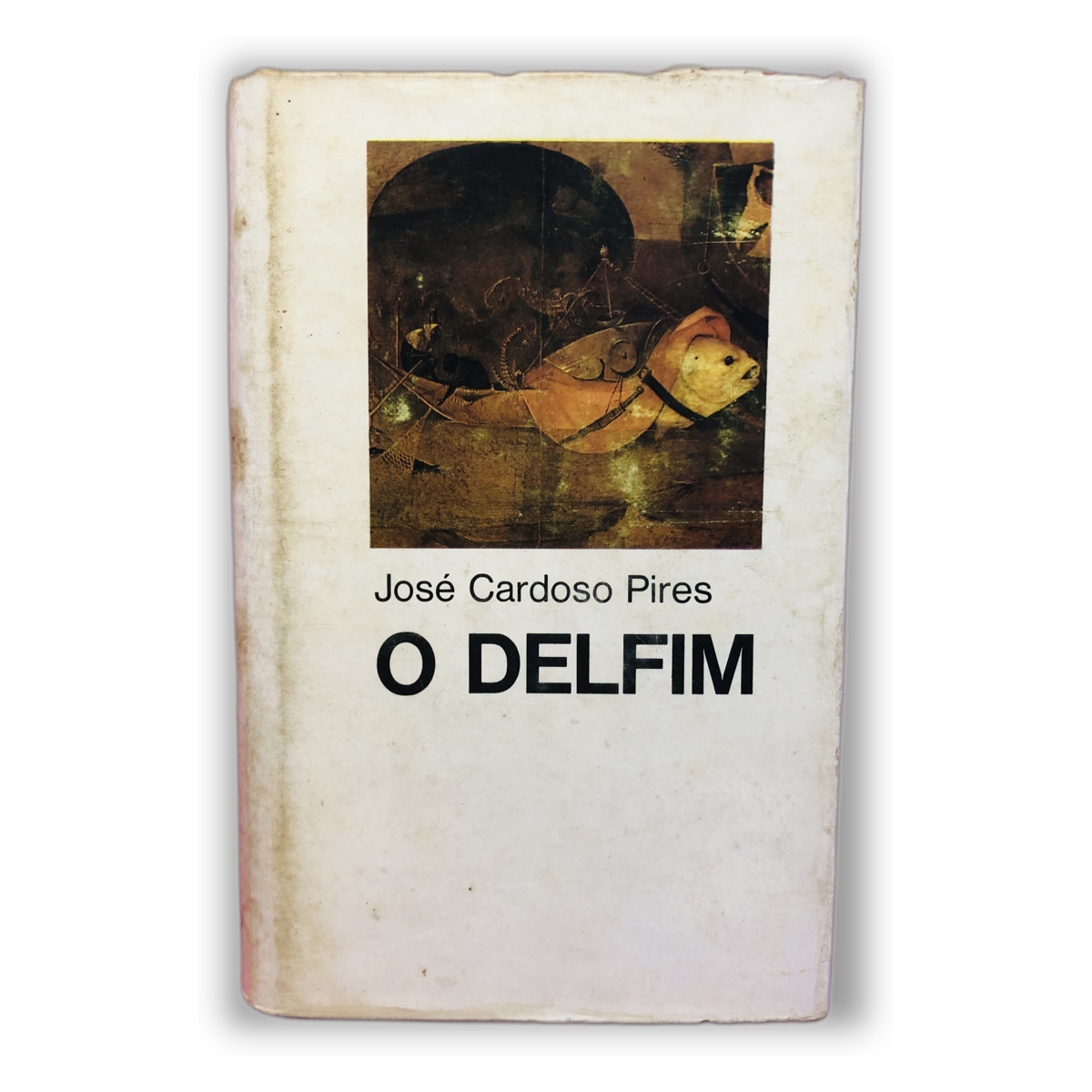 O Delfim - José Cardoso Pires