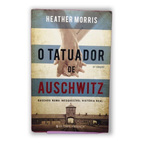 O Tatuador de Auschwitz - Heather Morris