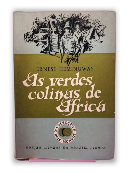 As verdes colinas de África - Ernest Hemingway