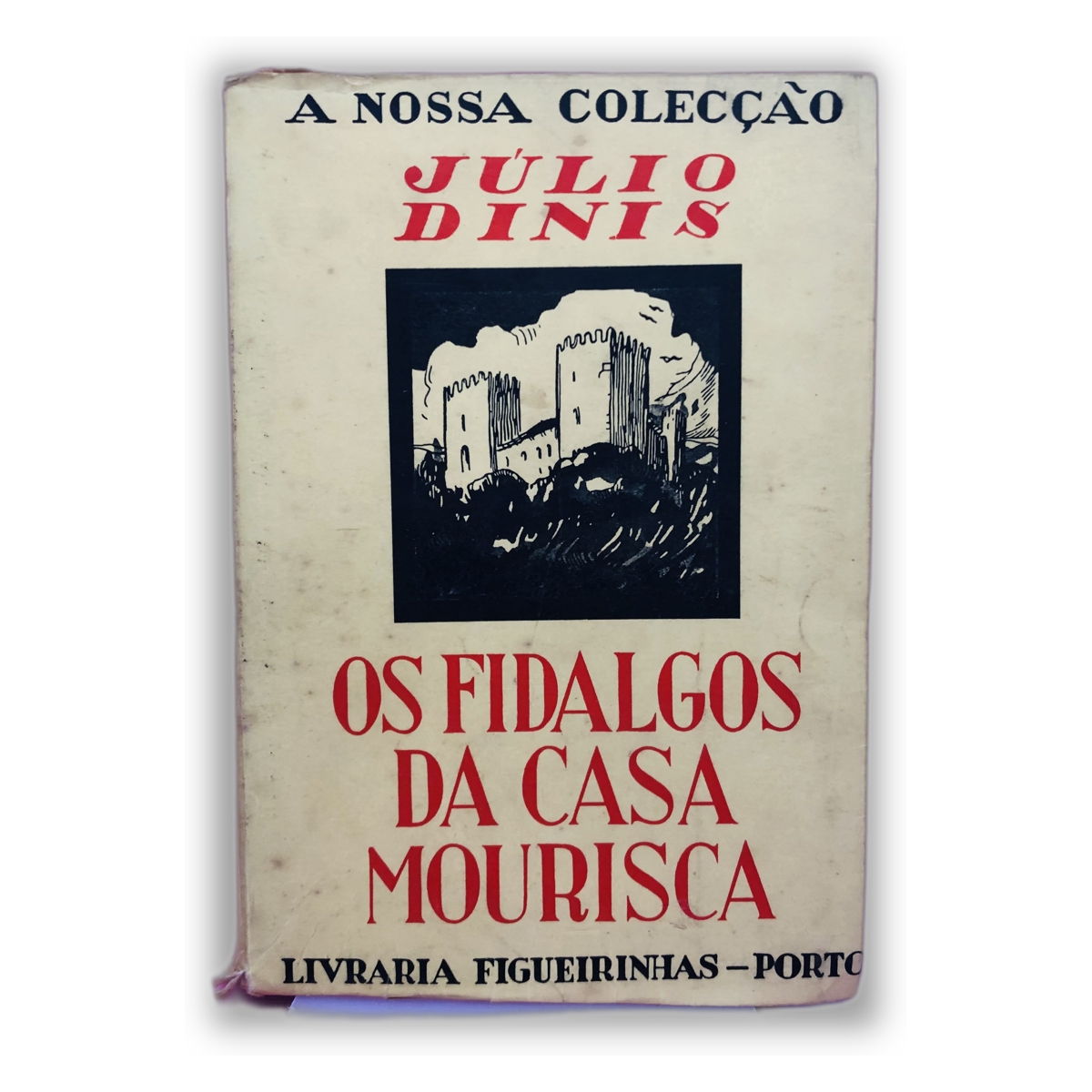 Os Fidalgos da Casa Mourisca - Júlio Dinis