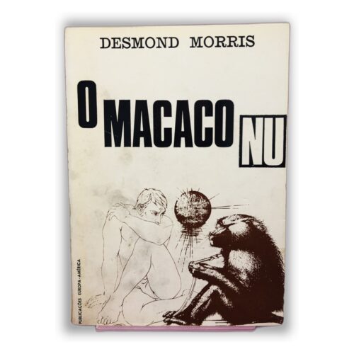 O Macaco Nu - Desmond Morris