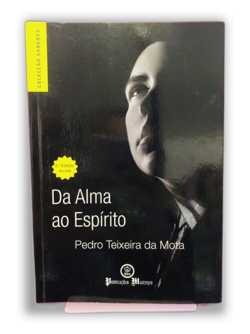 Da Alma ao Espírito - Pedro Teixeira da Mota