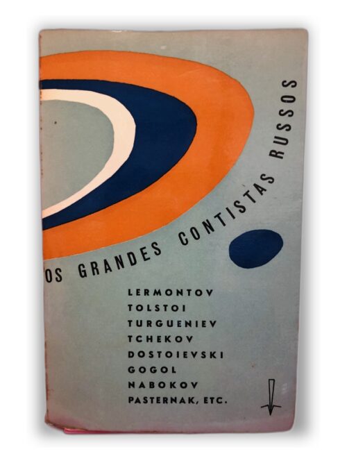 Os Grandes Contistas Russos - Lermontov, Tolstoi, Turgueniev, Tchekov, Dostoiévski, Gogol, Nabokov, Pasternak, etc.
