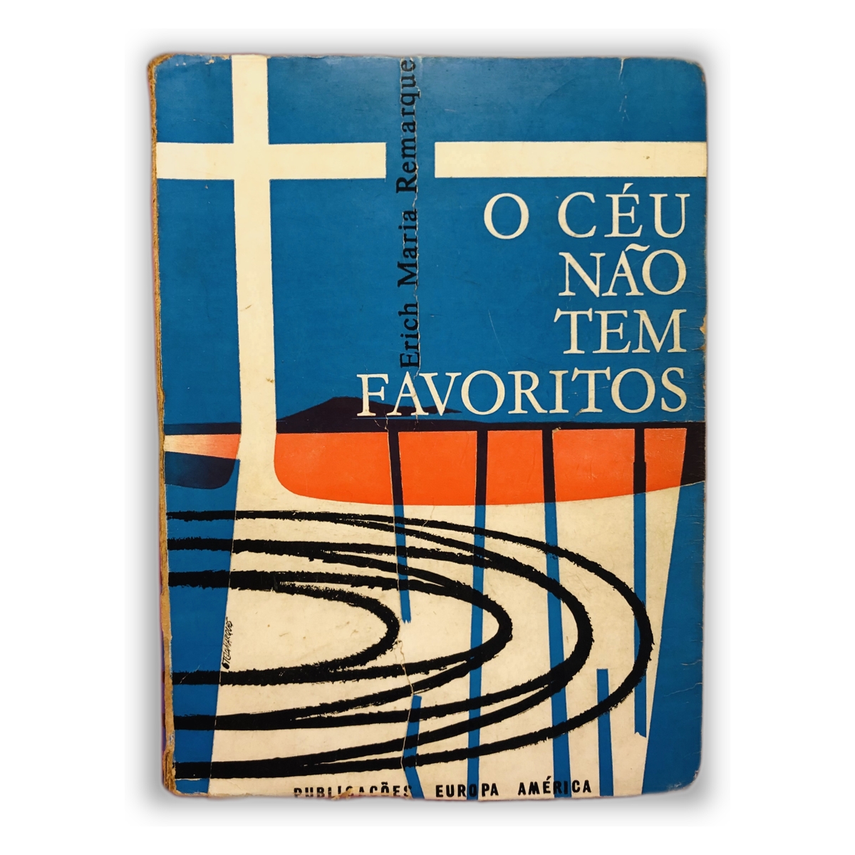 O Céu Não Tem Favoritos - Erich Maria Remarque