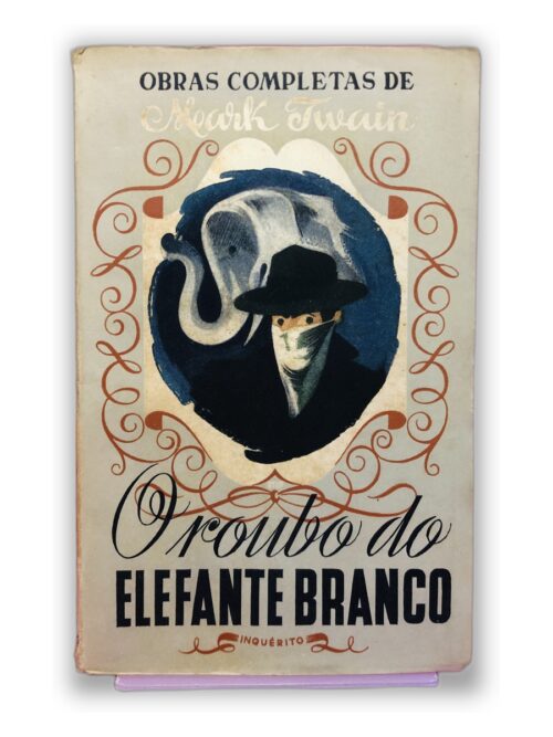O Roubo do Elefante Branco - Mark Twain