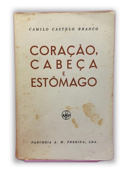 Coração, Cabeça e Estômago - Camilo Castelo Branco